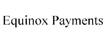 EQUINOX PAYMENTS