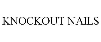 KNOCKOUT NAILS