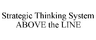 STRATEGIC THINKING SYSTEM ABOVE THE LINE