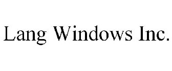 LANG WINDOWS INC.