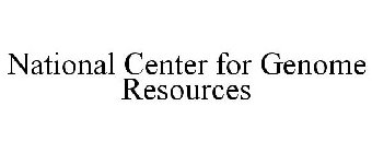 NATIONAL CENTER FOR GENOME RESOURCES