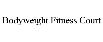 BODYWEIGHT FITNESS COURT