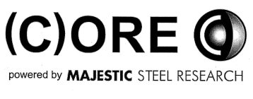 (C)ORE POWERED BY MAJESTIC STEEL RESEARCH