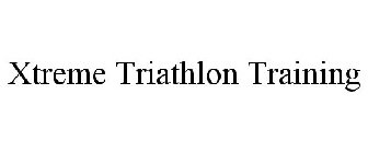 XTREME TRIATHLON TRAINING