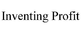 INVENTING PROFIT