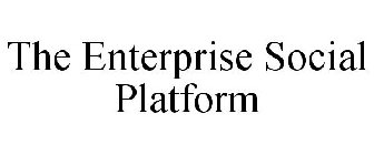 THE ENTERPRISE SOCIAL PLATFORM