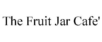 THE FRUIT JAR CAFÉ