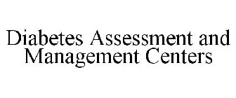 DIABETES ASSESSMENT & MANAGEMENT CENTER