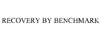 RECOVERY BY BENCHMARK