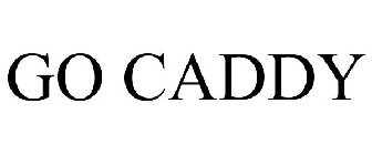 GO CADDY