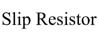 SLIP RESISTOR