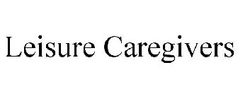 LEISURE CAREGIVERS