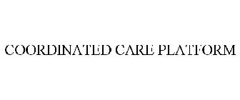 COORDINATED CARE PLATFORM