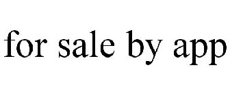 FOR SALE BY APP