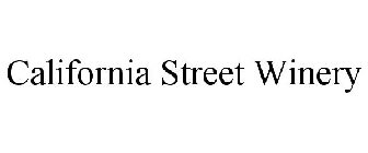 CALIFORNIA STREET WINERY
