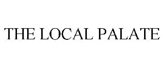THE LOCAL PALATE