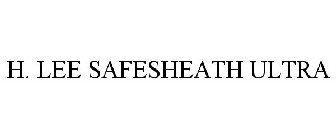 H. LEE SAFESHEATH ULTRA