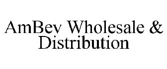 AMBEV WHOLESALE & DISTRIBUTION