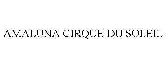 AMALUNA CIRQUE DU SOLEIL