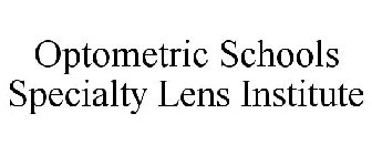 OPTOMETRIC SCHOOLS SPECIALTY LENS INSTITUTE