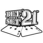 BET THE SET 