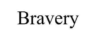 BRAVERY