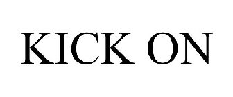 KICK ON