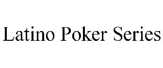 LATINO POKER SERIES