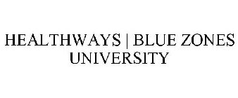 HEALTHWAYS | BLUE ZONES UNIVERSITY