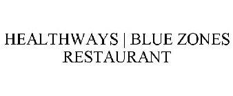 HEALTHWAYS | BLUE ZONES RESTAURANT