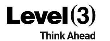 LEVEL (3) THINK AHEAD