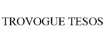 TROVOGUE TESOS