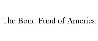 THE BOND FUND OF AMERICA