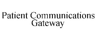 PATIENT COMMUNICATIONS GATEWAY