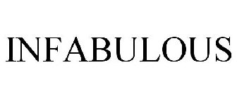 INFABULOUS