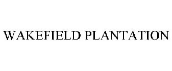 WAKEFIELD PLANTATION