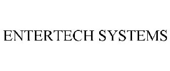 ENTERTECH SYSTEMS