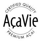 CERTIFIED QUALITY AÇAVIE PREMIUM AÇAI