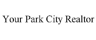 YOUR PARK CITY REALTOR