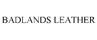 BADLANDS LEATHER