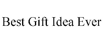 BEST GIFT IDEA EVER