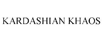 KARDASHIAN KHAOS