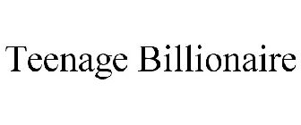 TEENAGE BILLIONAIRE