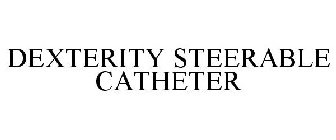 DEXTERITY STEERABLE CATHETER