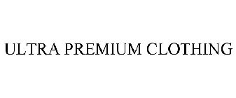 ULTRA PREMIUM CLOTHING