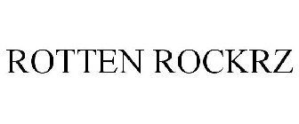 ROTTEN ROCKRZ