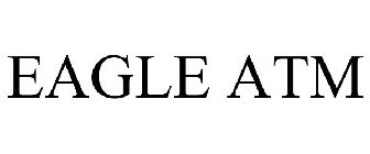 EAGLE ATM