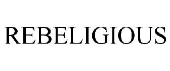 REBELIGIOUS