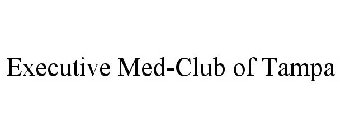 EXECUTIVE MED-CLUB OF TAMPA