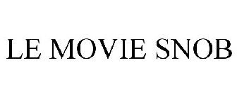 LE MOVIE SNOB